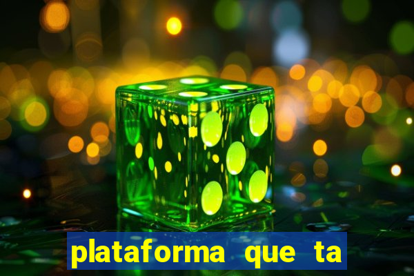 plataforma que ta pagando bem hoje